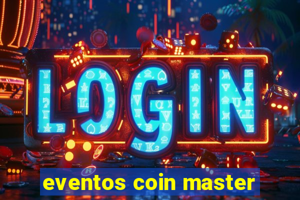 eventos coin master